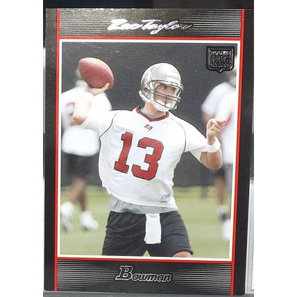 2007 Bowman ZAC TAYLOR (Buccaneers) Rookie card #124
