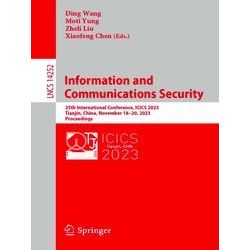 Lecture Notes in Computer Science: Information and Communications Security