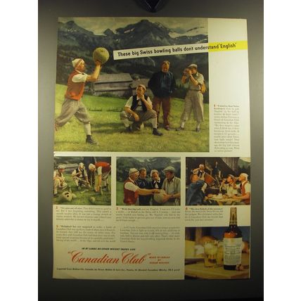 1949 Canadian Club Whisky Ad - These big Swiss bowling balls don't understand