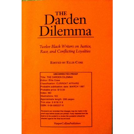 UNCORRECTED PROOF THE DARDEN DILEMMA 12 BLACK WRITERS ON JUSTICE RACE & LOYALITY