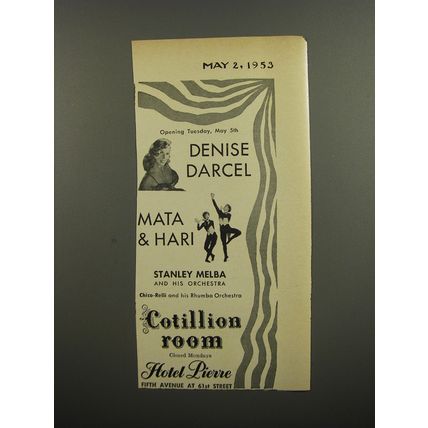 1953 Hotel Pierre Ad - Opening Tuesday, May 5th Denise Darcel Mata & Hari