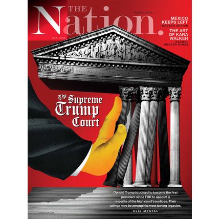 THE NATION-MARCH 2025-THE SUPREME TRUMP COURT-NEW-FAST SHIPPING