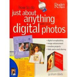 How To Do Just About Anything With Your Digital Photos