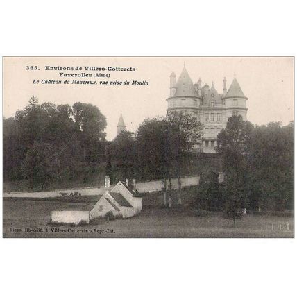 02 - Environs de Villers-Cotterets Faverolles - Le Château de Maucreux
