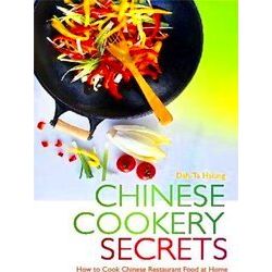 Chinese Cookery Secrets How To Cook Chinese Restaurant Food At Home