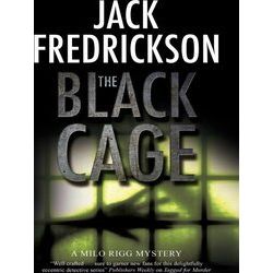 The Black Cage 1 A Milo Rigg Mystery