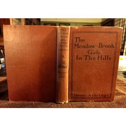 The Meadow Brook Girls In The Hills By Janet Aldridge 1914 Hardcover Great Shape