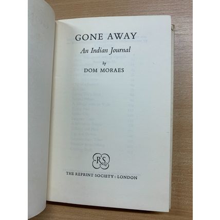 1961 DOM MORAES "GONE AWAY" AN INDIAN TRIP JOURNAL VINTAGE HARDBACK BOOK (P3)