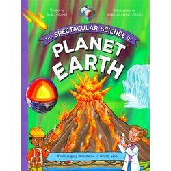 Spectacular Science 7-The Spectacular Science Of Planet Earth
