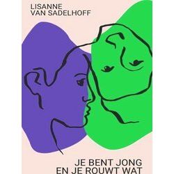 Je Bent Jong En Je Rouwt Wat