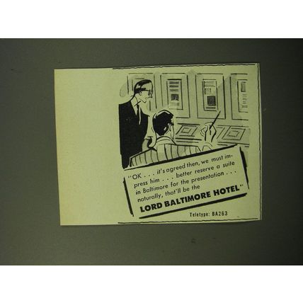 1950 Lord Baltimore Hotel Ad - OK.. it's agreed, then, we must impress him