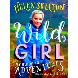 Wild Girl: How To Have Incredible Outdoor Adventures