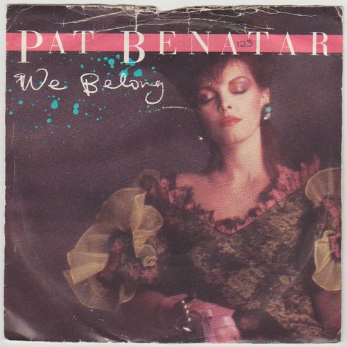We Belong 1984 Pat Benatar on Chrysalis label