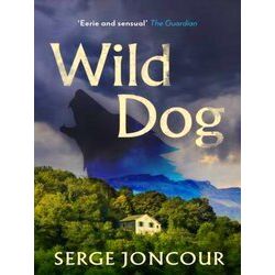 Wild Dog: Sinister And Savage Psychological Thriller
