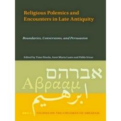 Studies on the Children of Abraham: Religious Polemics and Encounters in Late An