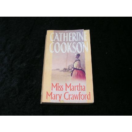 Miss Martha Mary Crawford by Catherine Cookson