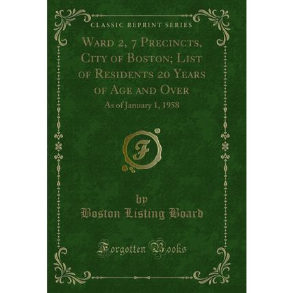 Ward 2, 7 Precincts, City of Boston; List of Residents 20 Years of Age and Over