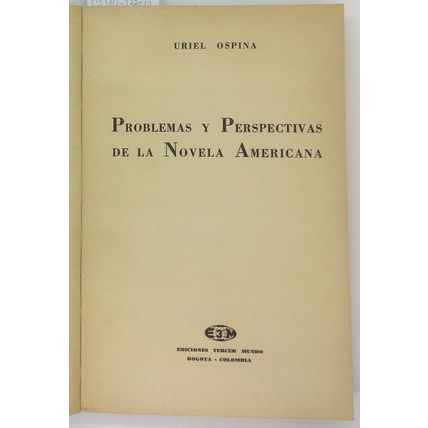 Problemas y perspectivas de la novela americana, Uriel Ospina