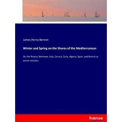 Winter and Spring on the Shores of the Mediterranean