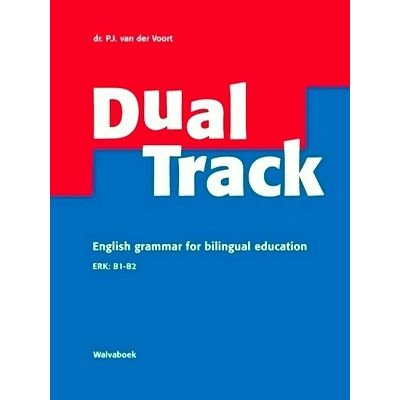 Dual Track - English Grammar for Bilingual Education by P.J. Van Der Voort