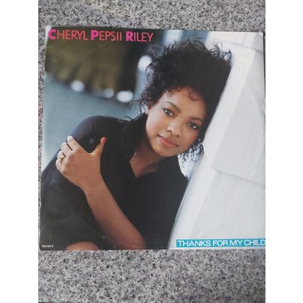 Cheryl Pepsii Riley – Thanks For My Child (6531536) 1988 (12" Single)