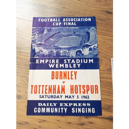 1962 FA Cup Final Programme, Ticket & Songsheet – Burnley vs Tottenham / Spurs
