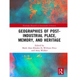 Routledge Research in Sustainable Urbanism: Geographies of Post-Industrial Place