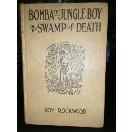 Bomba the Jungle Boy in the Swamp of Death (Hardcover, Illustrated, 1929)