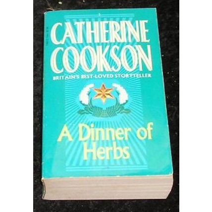 A Dinner of Herbs by Catherine Cookson