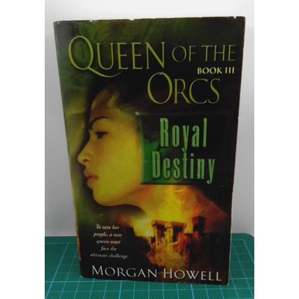 Queen of the Orcs: Royal Destiny by Morgan Howell US PB
