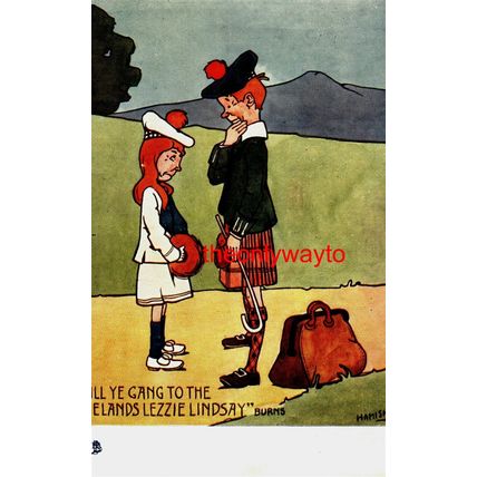 Will Ye Gang To The Hielands Lezzy Lindsay, Tuck Oilette Postcard, 1904