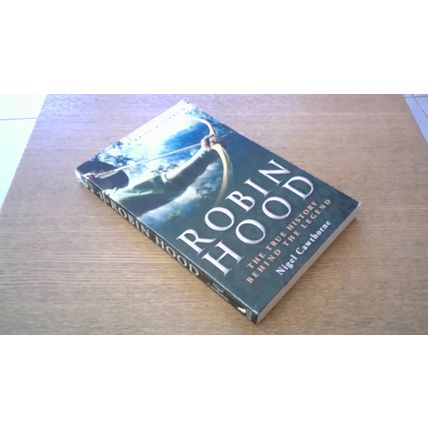 Robin Hood: The True History Behind the Legend. Nigel Cawthorne (Paperback) 2010