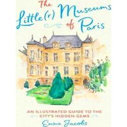 The Littler Museums Of Paris