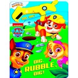 A Snappy Book Paw Patrol: Dig, Rubble, Dig