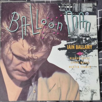 Iain Ballamy – Balloon Man (EGED63) 1989 (LP)