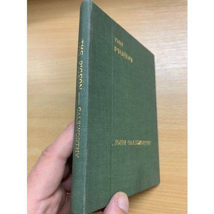 1912 JOHN GALSWORTHY "THE PIGEON" DRAMA PLAY ANTIQUE HARDBACK BOOK (P2)