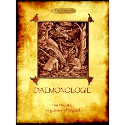 Daemonologie - With Original Illustrations by King James I. Of England