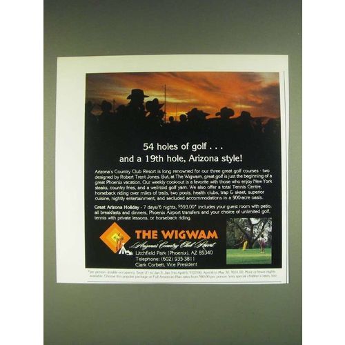 1985 The Wigwam Resort Ad - 54 holes of golfÉ and a 19th hole, Arizona style!