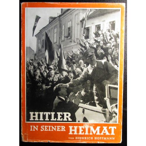 WW2 Germany Hitler In Seiner Heimat (Hitler In His Homeland)