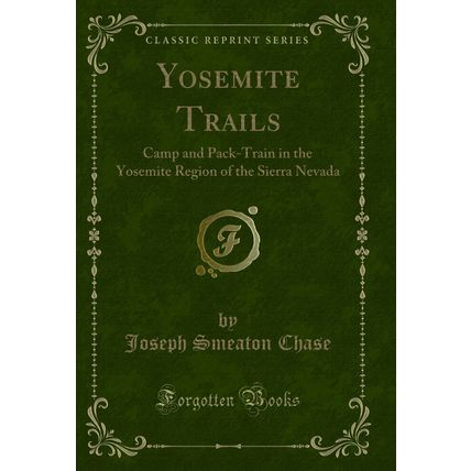 Yosemite Trails (Classic Reprint)