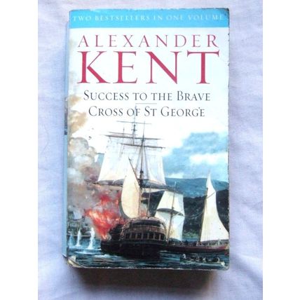 Success to the Brave / Cross of St George by Alexander Kent 2 in 1 paperback