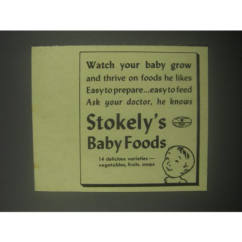 1940 Stokely's Baby Foods Ad - Watch your baby grow and thrive on foods he likes