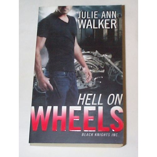 Julie Ann Walker - - Hell On Wheels - - Black Knights Inc.