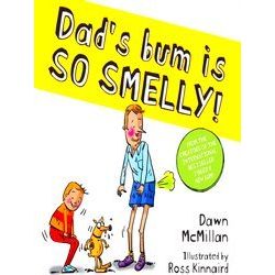 The New Bum Series Dad's Bum Is So Smelly! (Pb)