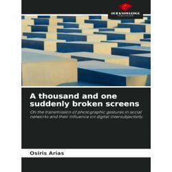 A thousand and one suddenly broken screens
