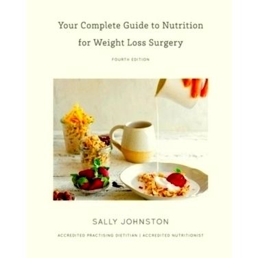 Your Complete Guide to Nutrition for Weight Loss Surgery by Sally Johnston