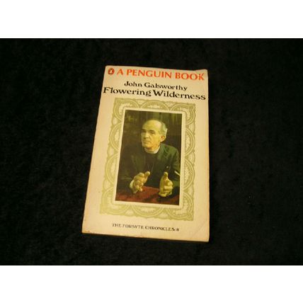 Flowering Wilderness by John Galsworthy