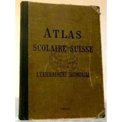 Atlas Scolaire Suisse Pour L'enseignement Secondaire by Various Authors