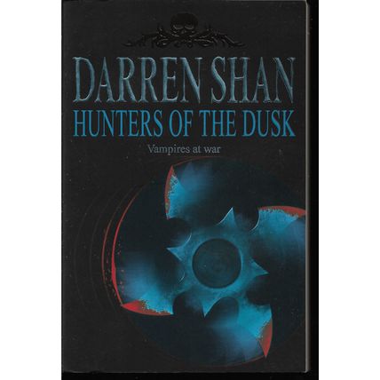 Darren Shan 7: Hunters Of The Dusk - Young Adult Horror Book