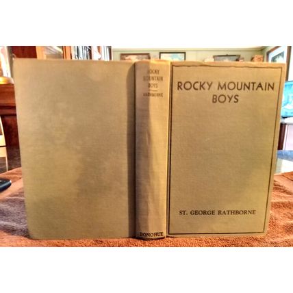 Rocky Mountain Boys By St George Rathborne W/Dustjacket 1933